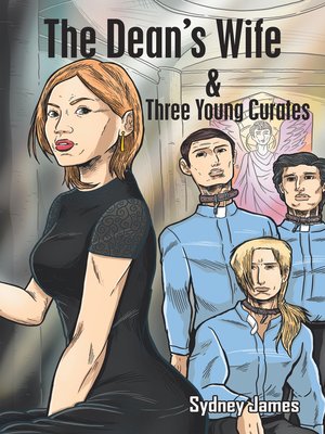 cover image of The Dean's Wife and Three Young Curates